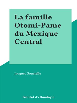 cover image of La famille Otomi-Pame du Mexique Central